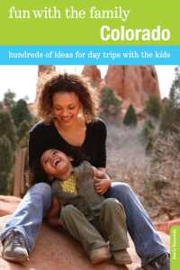 Fun with the Family Colorado : Hundreds of Ideas for Day Trips with the Kids (Fun with the Family Series) （7TH）