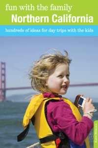 Fun with the Family Northern California : Hundreds of Ideas for Day Trips with the Kids (Fun with the Family Series) （8TH）
