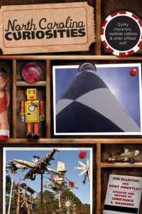 North Carolina Curiosities : Quirky Characters, Roadside Oddities & Other Offbeat Stuff (Curiosities Series) （4TH）