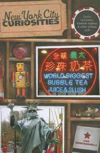 New York City Curiosities : Quirky Characters, Roadside Oddities & Other Offbeat Stuff (Curiosities Series)