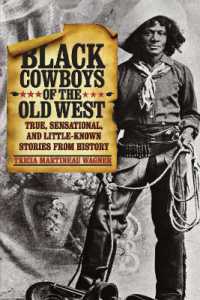 Black Cowboys of the Old West : True, Sensational, and Little-Known Stories from History