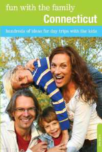 Fun with the Family Connecticut : Hundreds of Ideas for Day Trips with the Kids (Fun with the Family Series) （8TH）