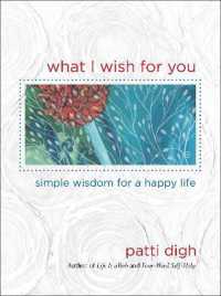 What I Wish for You : Simple Wisdom for a Happy Life