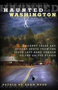 Haunted Washington : Uncanny Tales and Spooky Spots from the Upper Left-Hand Corner of the United States (Haunted)