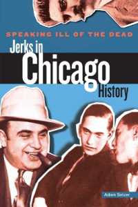 Speaking Ill of the Dead: Jerks in Chicago History (Speaking Ill of the Dead: Jerks in Histo)