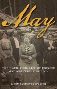 May : The Hard-Rock Life of Pioneer May Arkwright Hutton
