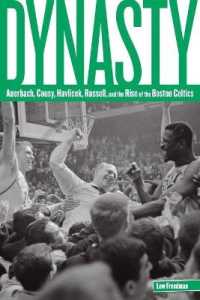 Dynasty : Auerbach, Cousy, Havlicek, Russell, and the Rise of the Boston Celtics
