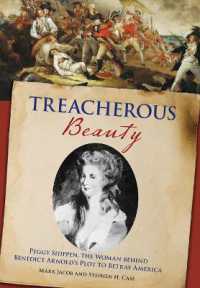 Treacherous Beauty : Peggy Shippen, the Woman Behind Benedict Arnold's Plot to Betray America