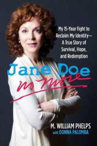 Jane Doe No More : My 15-Year Fight to Reclaim My Identity--A True Story of Survival, Hope, and Redemption