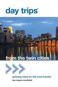 Day Trips(R) from the Twin Cities: Getaway Ideas For The Local Traveler (Day Trips from Washington, D.C.: Getaway Ideas for the Local Traveler")