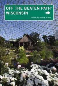 Wisconsin Off the Beaten Path® : A Guide to Unique Places (Off the Beaten Path Series) （10TH）
