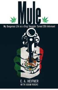 Mule : My Dangerous Life as a Drug Smuggler Turned Dea Informant