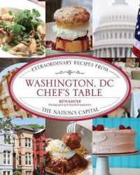 Washington, DC Chef's Table : Extraordinary Recipes from the Nation's Capital (Chef's Table)