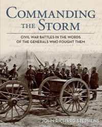 Commanding the Storm : Civil War Battles in the Words of the Generals Who Fought Them
