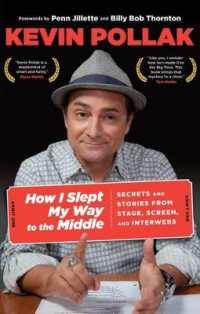 How I Slept My Way to the Middle : Secrets and Stories from Stage, Screen, and Interwebs