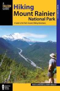 Hiking Mount Rainier National Park : A Guide to the Park's Greatest Hiking Adventures (Regional Hiking) （3TH）
