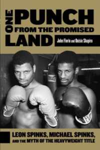 One Punch from the Promised Land : Leon Spinks, Michael Spinks, and the Myth of the Heavyweight Title