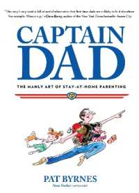 Captain Dad : The Manly Art of Stay-At-Home Parenting