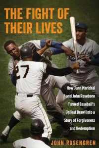 The Fight of Their Lives : How Juan Marichal and John Roseboro Turned Baseball's Ugliest Brawl into a Story of Forgiveness and Redemption