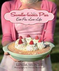 Sweetie-licious Pies : Eat Pie, Love Life