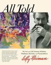 All Told : My Art and Life among Athletes, Playboys, Bunnies, and Provocateurs