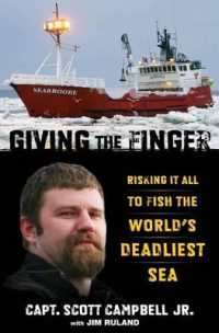 Giving the Finger : Risking It All to Fish the World's Deadliest Sea