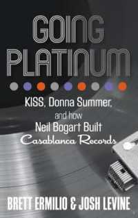Going Platinum : KISS, Donna Summer, and How Neil Bogart Built Casablanca Records
