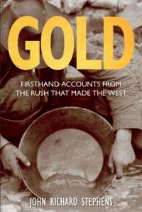 Gold : Firsthand Accounts from the Rush That Made the West