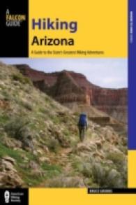 Falcon Guide Hiking Arizona : A Guide to the State's Greatest Hiking Adventures (Hiking Arizona) （4TH）