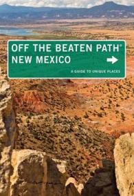 Off the Beaten Path New Mexico : A Guide to Unique Places (Off the Beaten Path New Mexico) （10TH）