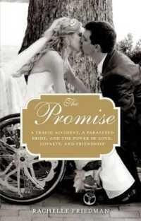 The Promise : A Tragic Accident, a Paralyzed Bride, and the Power of Love, Loyalty, and Friendship