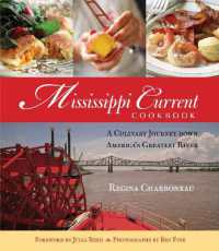 Mississippi Current Cookbook : A Culinary Journey Down America's Greatest River