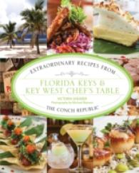 Florida Keys & Key West Chef's Table : Extraordinary Recipes from the Conch Republic (Chef's Table)