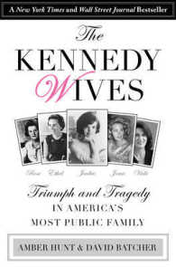 The Kennedy Wives : Triumph and Tragedy in America's Most Public Family