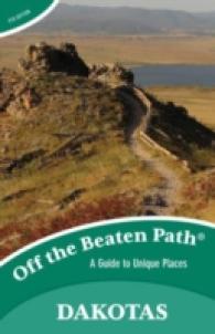 Off the Beaten Path the Dakotas : A Guide to Unique Places (Off the Beaten Path Dakotas) （9TH）