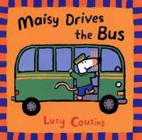 Maisy Drives the Bus : (Maisy the Mouse's Driving Adventure - for Toddlers, Preschoolers, and Kids Ages 2-5) (Maisy)