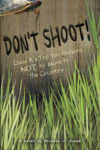 Don't Shoot! : Chase R.'s Top Ten Reasons NOT to Move to the Country