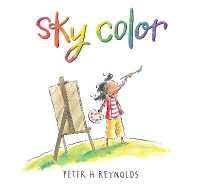 ピーター・レイノルズ作『そらのいろって』（原書）<br>Sky Color (Creatrilogy)