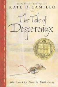 ケイト・ディカミロ著『ねずみの騎士デスペローの物語』（原書）<br>The Tale of Despereaux : Being the Story of a Mouse, a Princess, Some Soup, and a Spool of Thread (Tale of Despereaux) （Reprint）