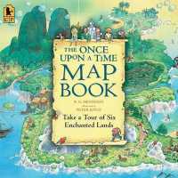 The Once upon a Time Map Book : Take a Tour of Six Enchanted Lands