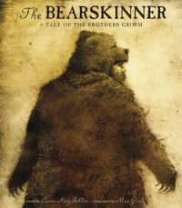 The Bearskinner : A Tale of the Brothers Grimm