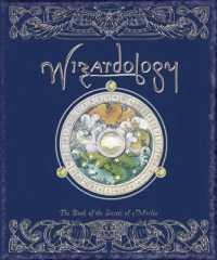 Wizardology : The Book of the Secrets of Merlin (Ologies)