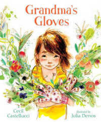 セシル・カステルッチ文／ジュリア・デーノス絵『おばあちゃんと花のてぶくろ』（原書）<br>Grandma's Gloves