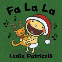 Fa La La (Leslie Patricelli board books) （Board Book）