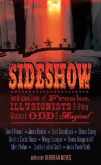 Sideshow : Ten Original Tales of Freaks, Illusionists and Other Matters Odd and Magical