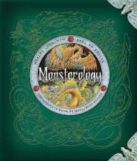 Monsterology : The Complete Book of Monstrous Creatures (Ologies)