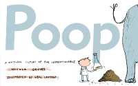 Poop : A Natural History of the Unmentionable (Animal Science)