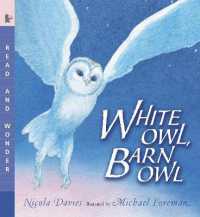 White Owl, Barn Owl : Read and Wonder (Read and Wonder)