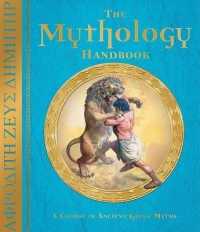 The Mythology Handbook : A Course in Ancient Greek Myths (Ology Handbooks)