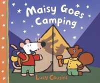 Maisy Goes Camping : A Maisy First Experience Book (Maisy First Experiences)